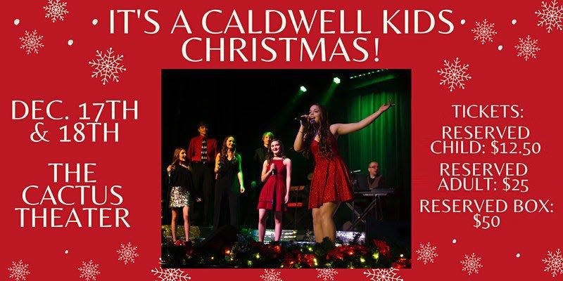 It's a Caldwell Kids Christmas is scheduled for two shows, at 7:30 p.m. Friday, Dec. 17, and Saturday, Dec. 18, at the Cactus Theater, 1812 Buddy Holly Ave.