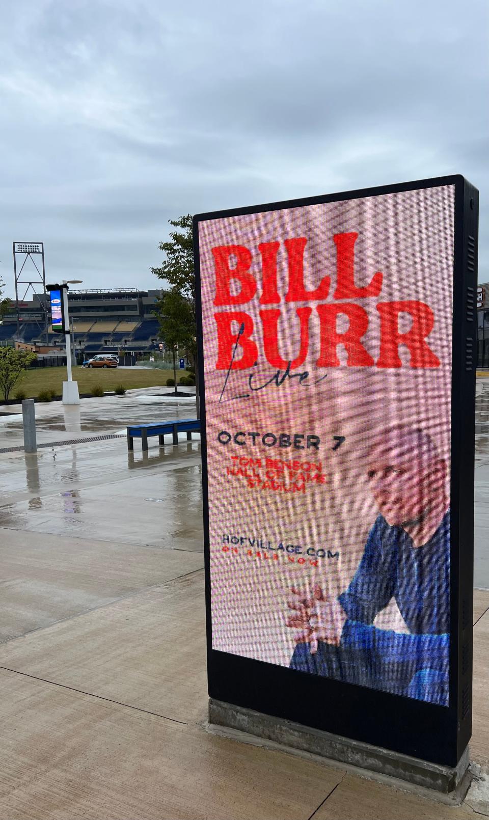 Star comedian and actor Bill Burr will perform on Oct. 7 at Tom Benson Hall of Fame Stadium at the Hall of Fame Village in Canton. Tickets cost $39 to $209.