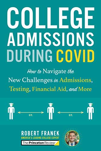 College Admissions During COVID: How to Navigate the New Challenges in Admissions, Testing, Financial Aid, and More (College Admissions Guides) (Amazon / Amazon)