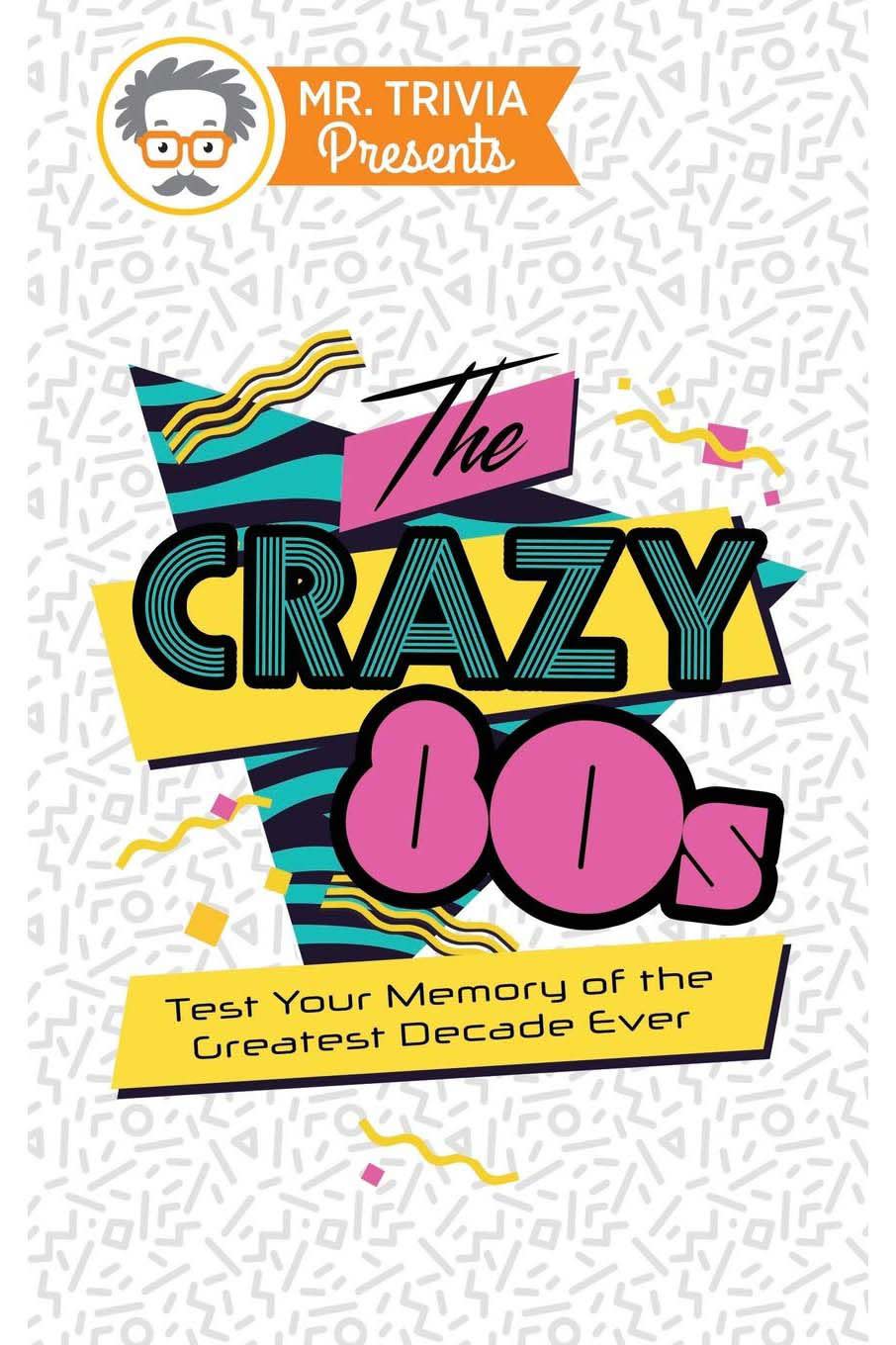'The Crazy 80s: Test Your Memory of the Greatest Decade Ever'