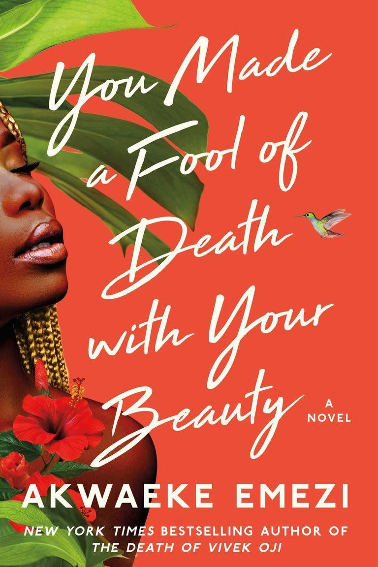 20) <i>You Made a Fool of Death with Your Beauty</i> by Akwaeke Emezi