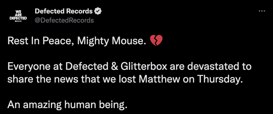 Mighty Mouse’s label Defected Records paid tribute to the DJ on Twitter (Twitter)