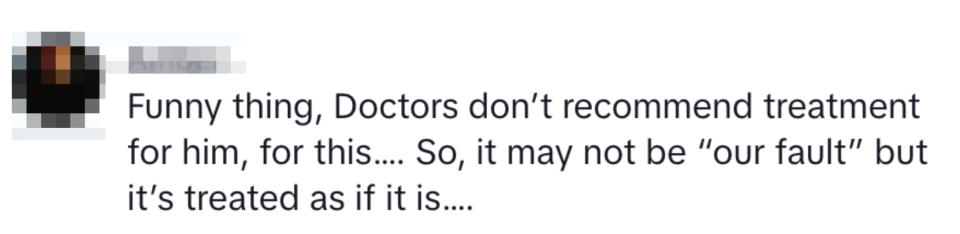Amber's post reads: "Funny thing, Doctors don’t recommend treatment for him, for this.... So, it may not be 'our fault' but it’s treated as if it is...."
