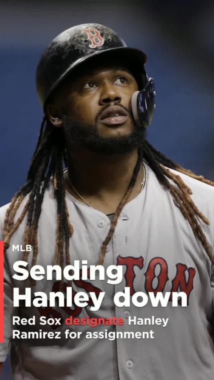 Hanley Ramirez surprisingly designated for assignment by Red Sox