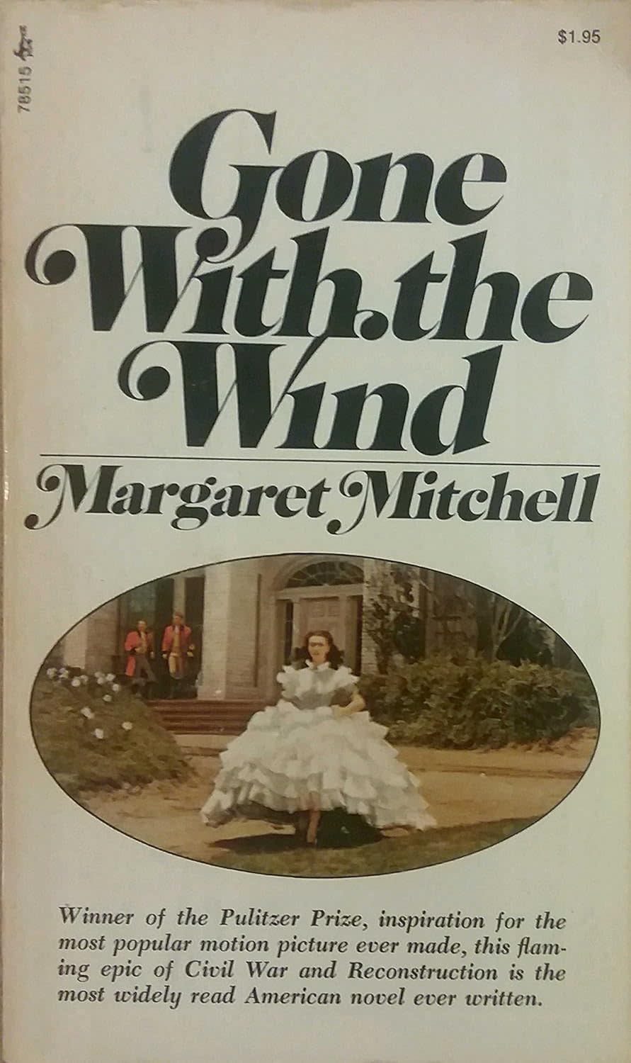 "Gone with the Wind" by Margaret Mitchell.