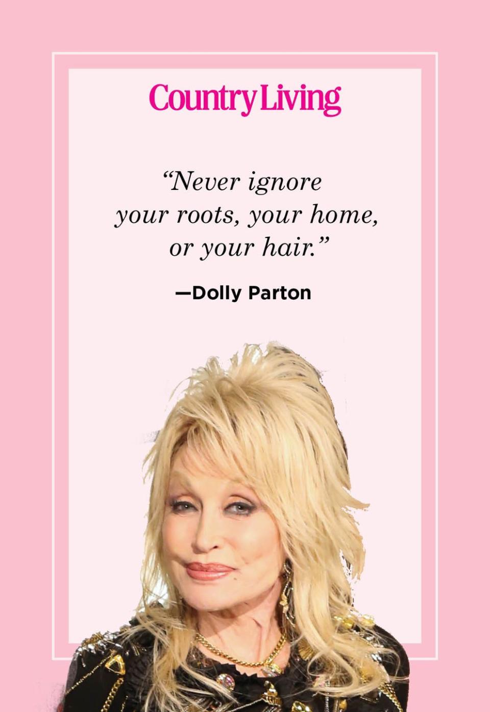 <p>“Never ignore your roots, your home, or your hair.”</p>