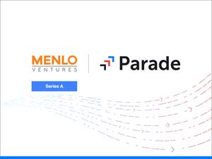 Parade Receives Series A Funding from Menlo Ventures