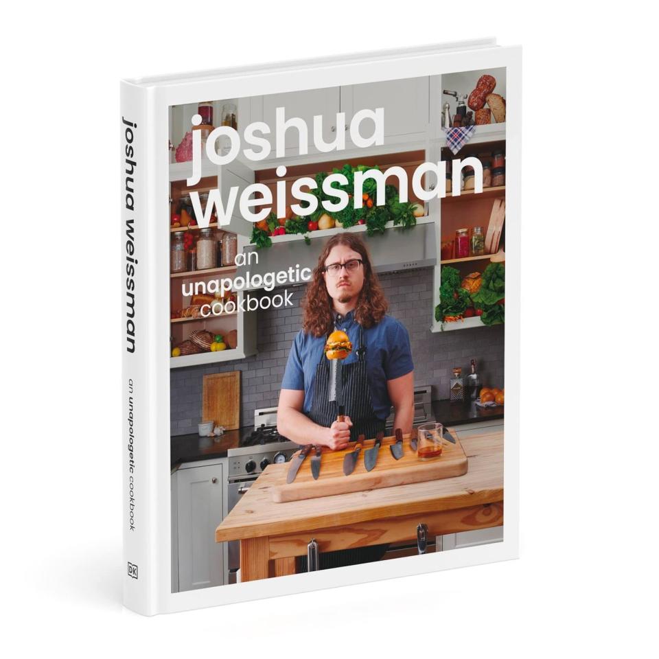 1) 'Joshua Weissman: An Unapologetic Cookbook' by Joshua Weissman