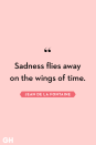 <p>Sadness flies away on the wings of time</p>