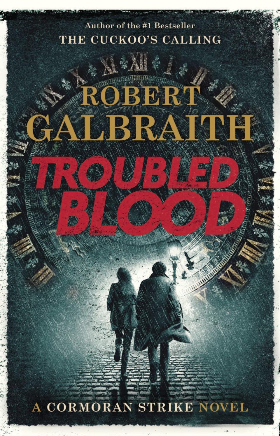 "Troubled Blood" by Robert Galbraith.