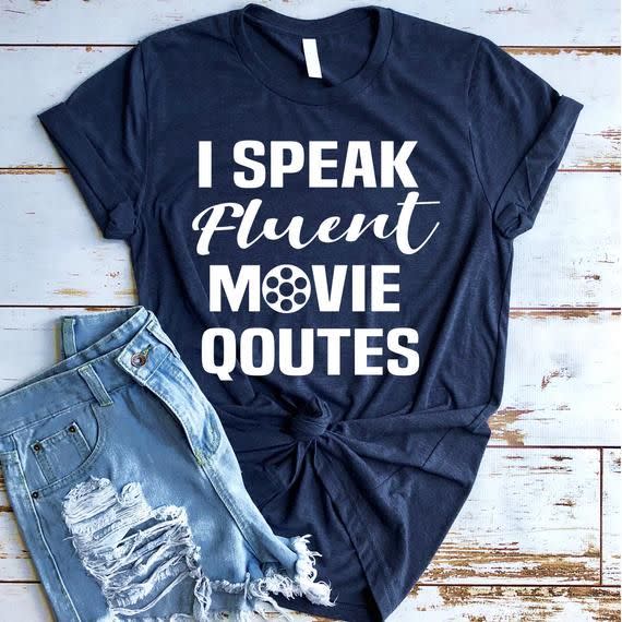 'I Speak Fluent Movie Quotes' Shirt