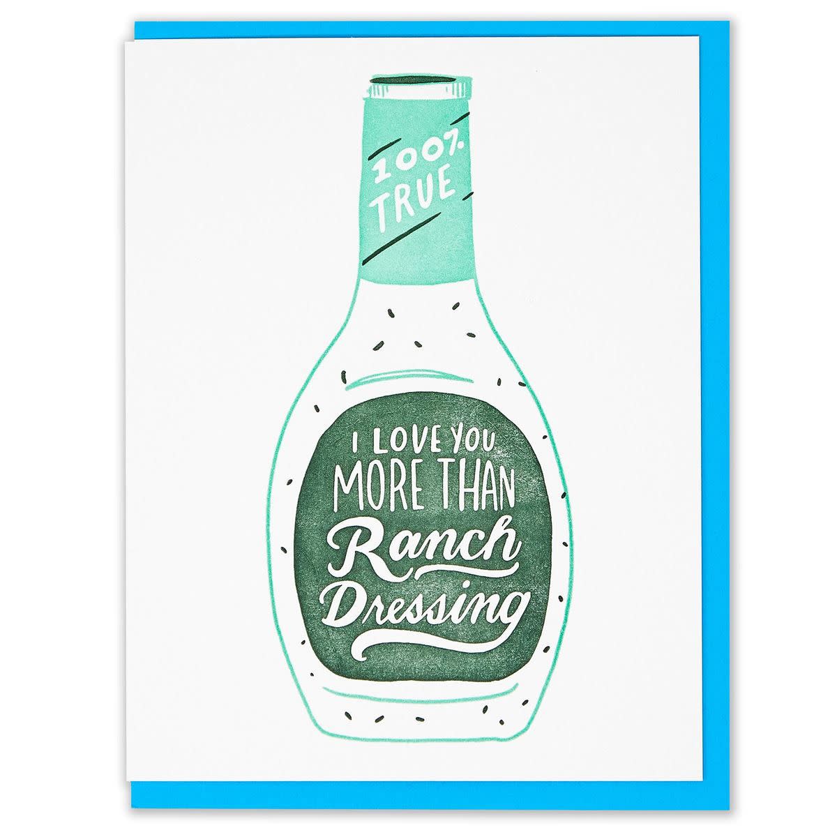 I Love You More Than Ranch Dressing Card