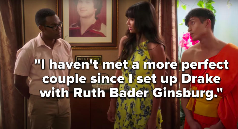 Tahani says, I haven't met a more perfect couple since I set up Drake with Ruth Bader Ginsburg