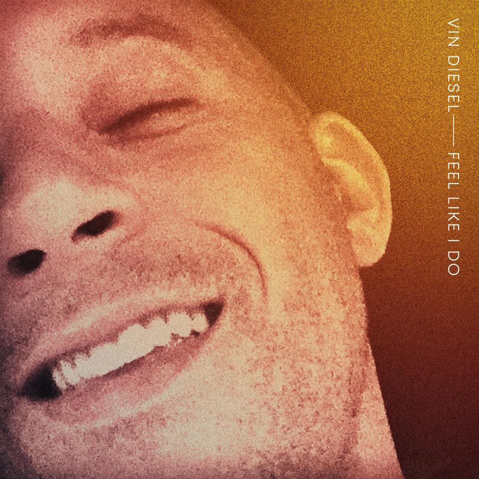 Vin Diesel has recorded the upbeat dance tune "Feel Like I Do" now out.