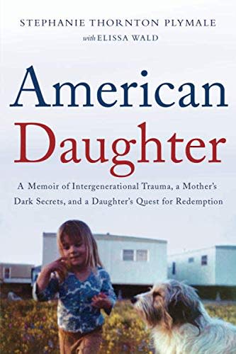 "American Daughter," by Stephanie Thornton Plymale (Amazon / Amazon)