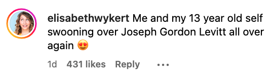 Elisabeth Wykert comments, "Me and my 13 year old self swooning over Joseph Gordon Levitt all over again." The comment has 431 likes and a heart-eye emoji