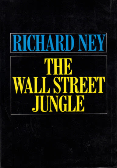 Richard Ney Wall St Jungle