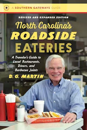 D.G. Martin is author of North Carolina's Roadside Eateries. which has been updated.