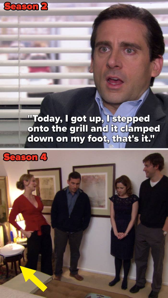 Michael says, "Today, I got up, I stepped onto the grill and it clamped down on my foot, that's it," and then we see the grill in the episode "Dinner Party"