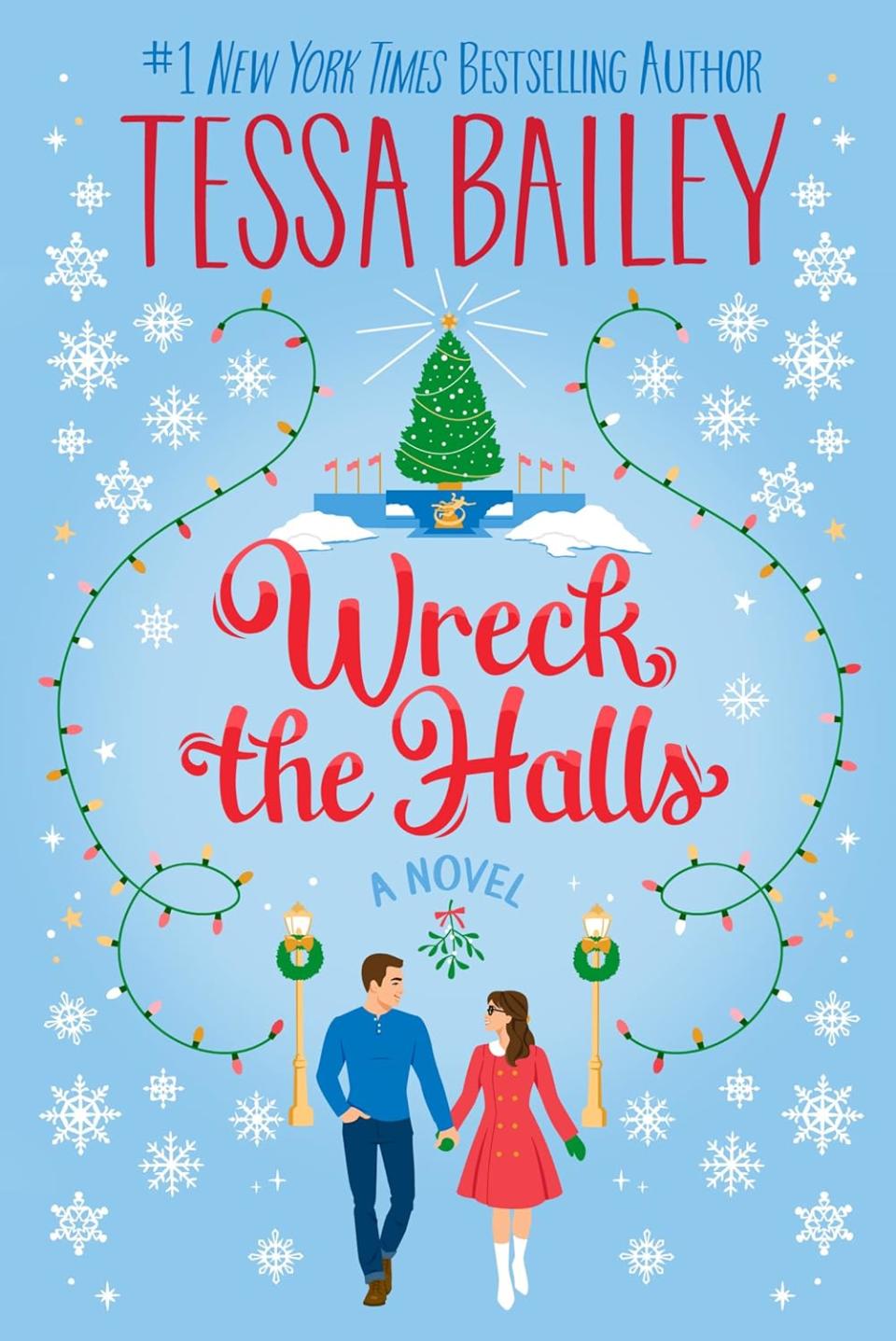 Wreck the Halls by Tessa Bailey (Holiday romance books) 