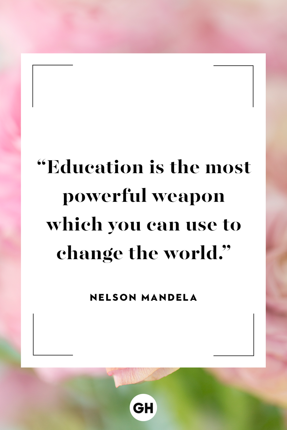 <p>Education is the most powerful weapon which you can use to change the world.</p>