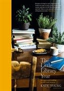 Available as an eBook, "The Little Library Year," by Kate Young, highlights seasonal cooking and reading.
