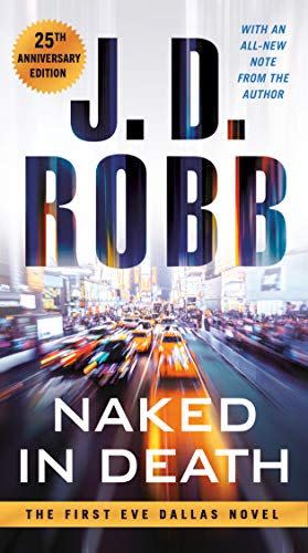 <p><i>Naked in Death</i> by J. D. Robb</p><p>amazon.com</p><p>$9.99</p><p><a href="https://www.amazon.com/dp/0593197453?tag=syn-yahoo-20&ascsubtag=%5Bartid%7C10049.a.36506%5Bsrc%7Cyahoo-us" rel="nofollow noopener" target="_blank" data-ylk="slk:Shop Now" class="link rapid-noclick-resp">Shop Now</a></p><span class="copyright">amazon.com</span>