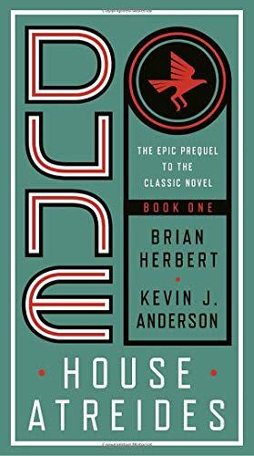 7) <em>House Atreides</em>, by Brian Herbert and Kevin J. Anderson