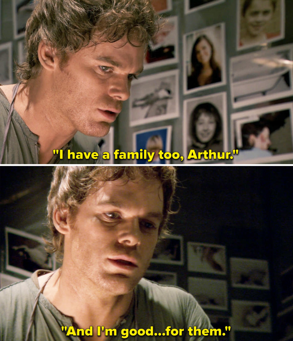 Dexter saying "I have a family too, Arthur" and "And I'm good for them"