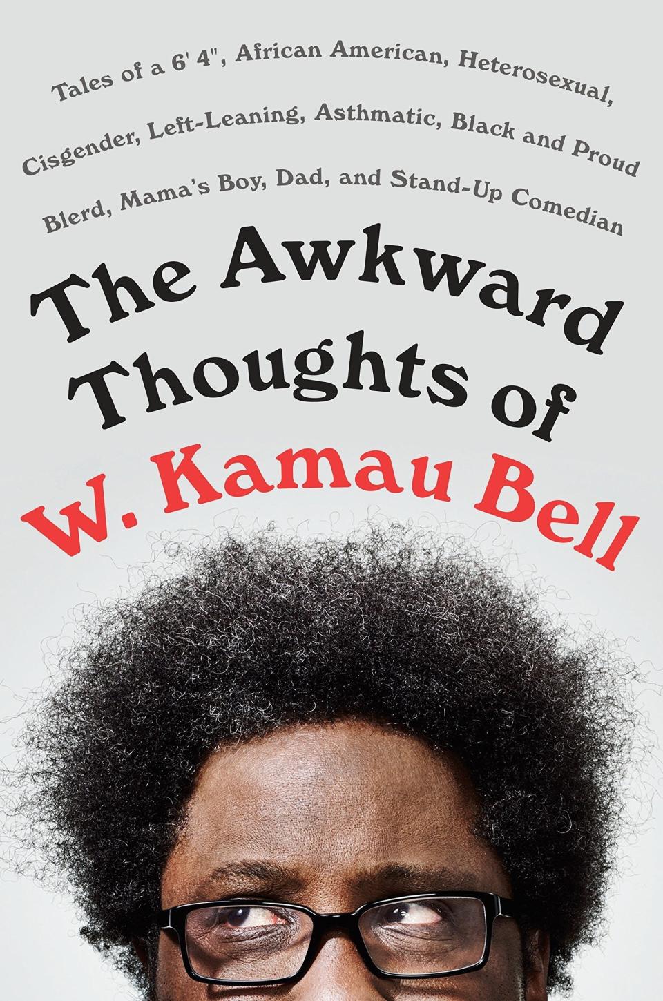 "In this book, 'awkward' is a filter, a way to view the author&rsquo;s thoughts on the remaking of this country. Bell deconstructs the country&rsquo;s contradictions through the prism of his own life, via meditations on the Democratic Party, Denzel Washington, Doc McStuffins, the 'Rocky' films, intersectionality and a host of other pop-cultural and political subjects." -- <a href="https://www.nytimes.com/2017/05/19/books/review/the-awkward-thoughts-of-w-kamau-bell-audio.html" target="_blank" rel="noopener noreferrer">The New York Times</a>