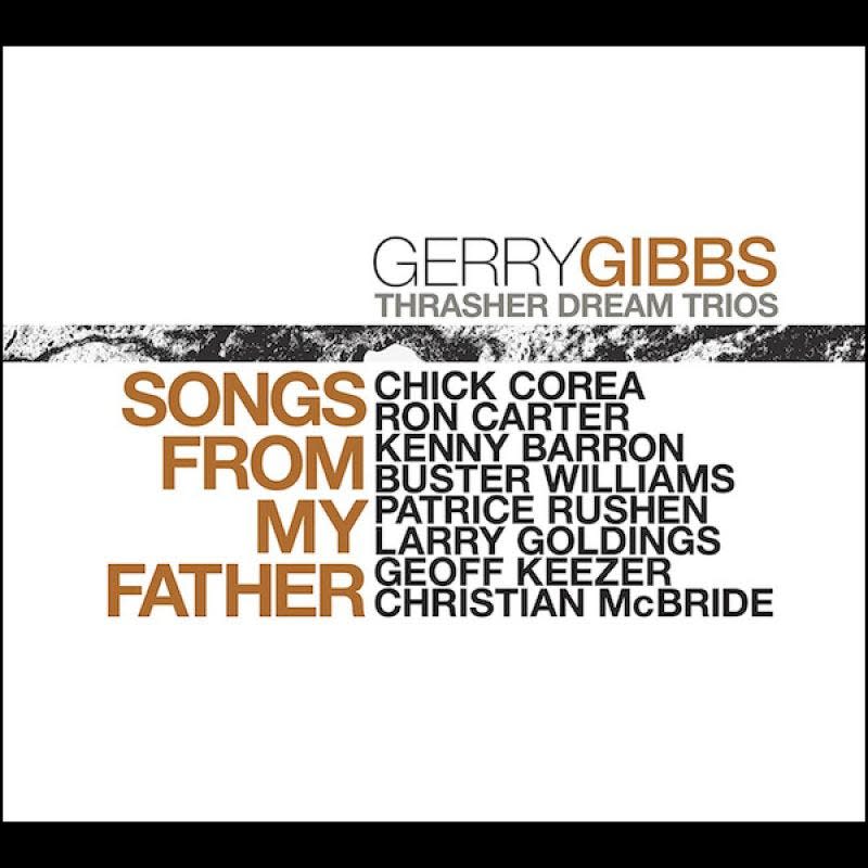 Gerry Gibbs, "Songs From My Father'