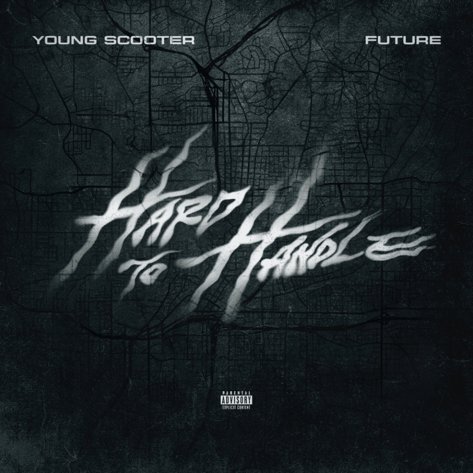 Young Scooter ft. Future “Hard To Handle” cover art