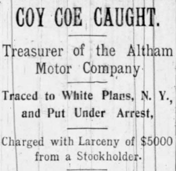 A headline from the Fall River Daily Globe of Jan. 22, 1900, informs readers of the arrest of William W. Coe, treasurer of the Altham International Motor Co.