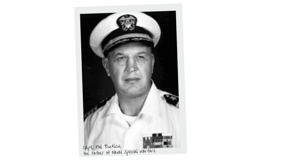 Capt. Phil Bucklew, the father of Naval Special Warfare