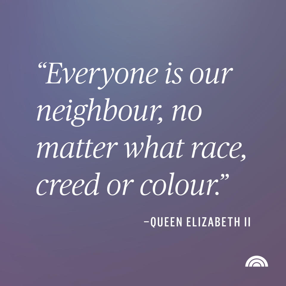 Everyone is our neighbour, no matter what race, creed or colour. Queen Elizabeth II quote (TODAY Illustration )