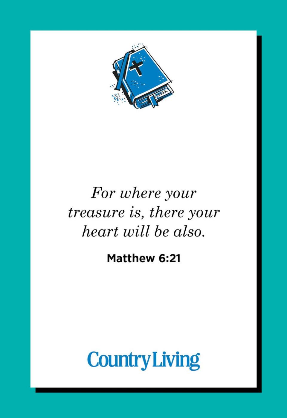 8) Matthew 6:21