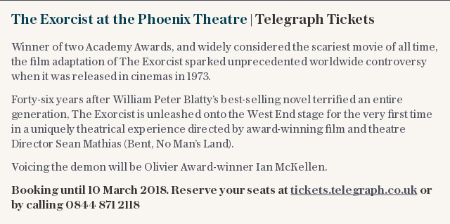 The Exorcist at the Phoenix Theatre | Telegraph Tickets