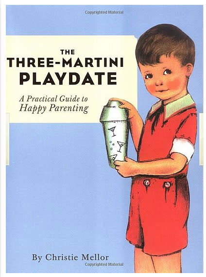 The Three-Martini Playdate ($11)