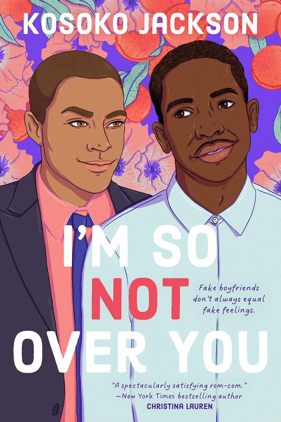 I’m (So) Not Over You by Kosoko Jackson