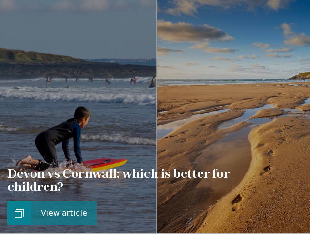 Devon vs Cornwall: which is better for children?