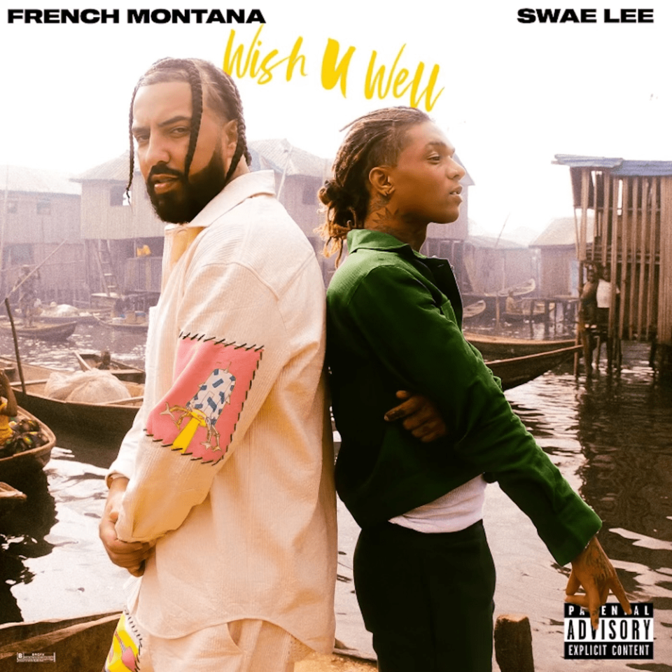 French Montana ft. Swae Lee “Wish U Well” cover art