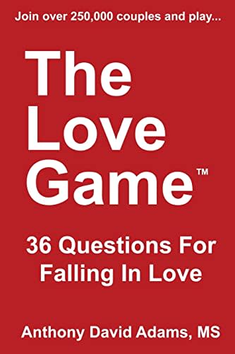The Love Game: 36 Questions For Falling in Love (The 36 Questions Series from The Love Game)