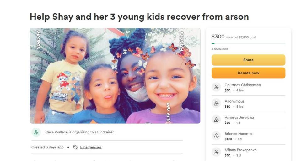 A GoFundMe campaign has been set up for Shay who lost her home in a weekend apartment fire, allegedly started by a wanted fugitive.