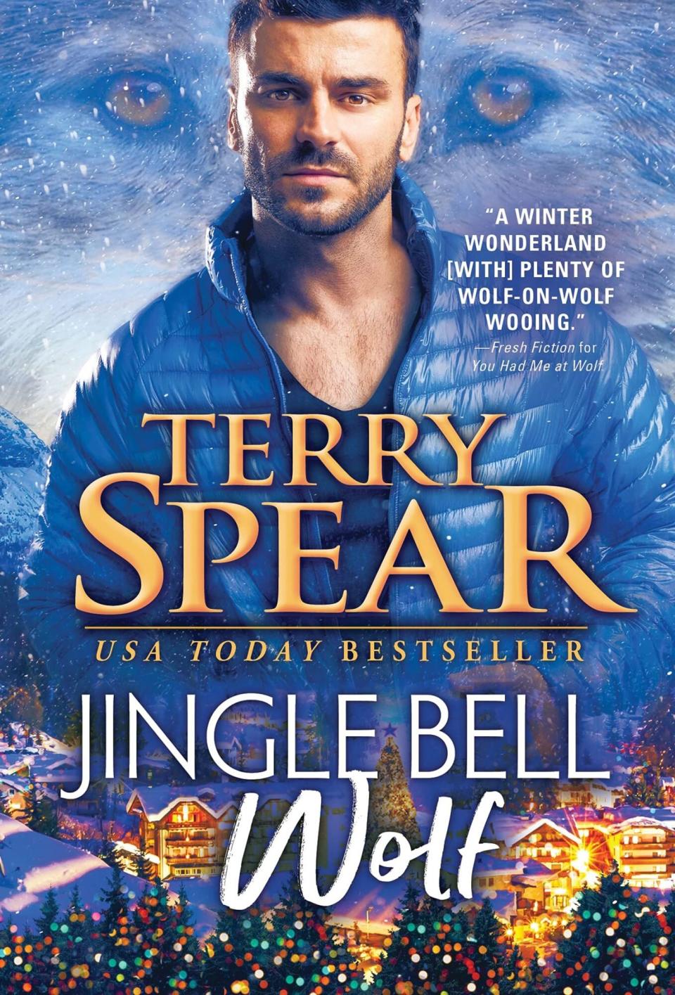 Jingle Bell Wolf: An Action-Packed Holiday Shapeshifter Romance by Terry Spear