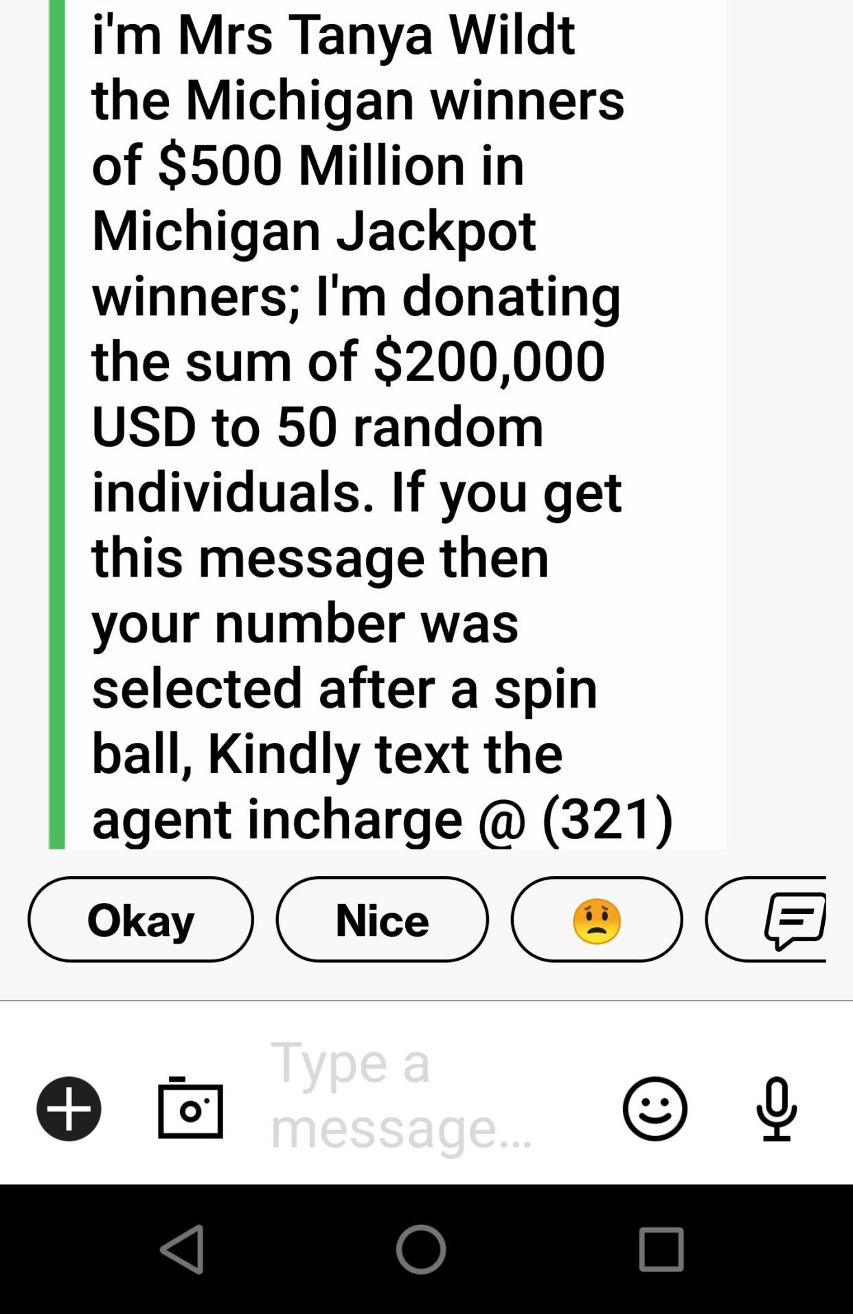 A popular lottery scam usually begins when a person is contacted by mail, email, text or phone call by someone claiming to be a lottery prize winner.