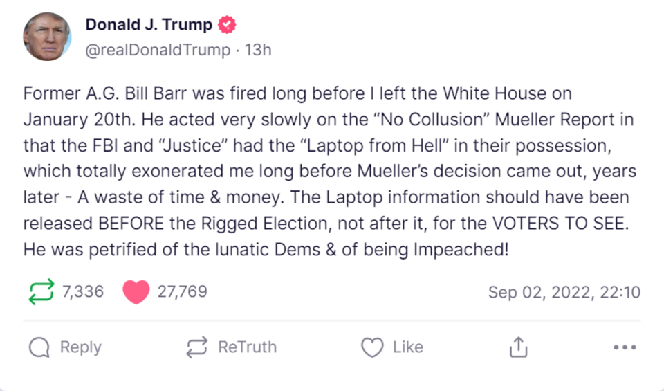 Donald Trump calls out his former attorney general Bill Barr for not moving quickly enough on the Mueller report, a report that looked at Russian interference in the 2016 presidential election (Truth Social/Donald Trump)