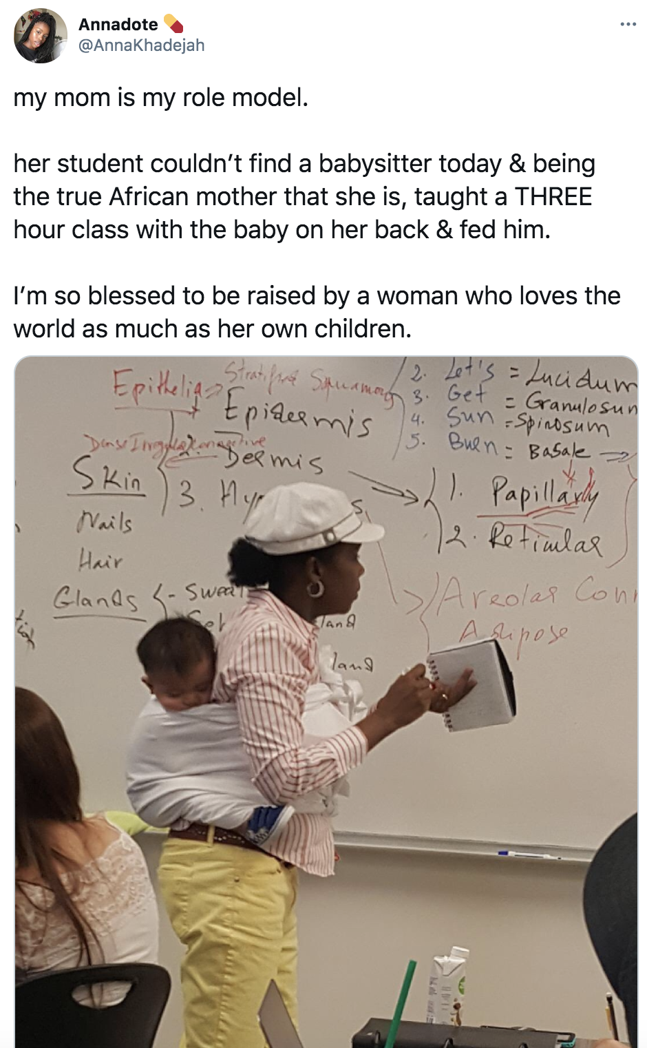 tweet reading my mom is my role model. her student couldn’t find a babysitter today & being the true African mother that she is, taught a THREE hour class with the baby on her back & fed him.