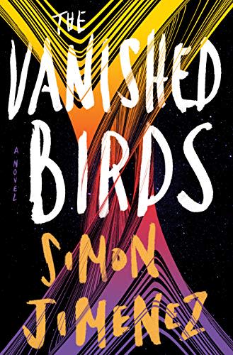 'The Vanished Birds' by Simon Jimenez