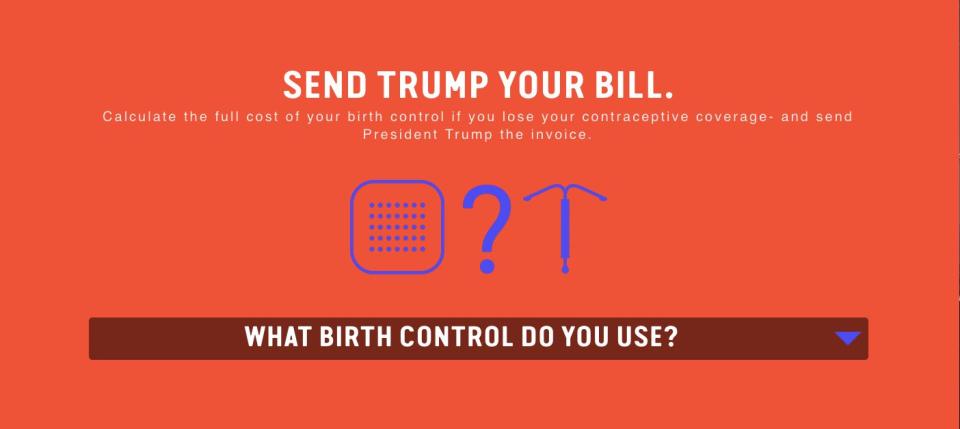 (Photo: <a href="http://www.cosmopolitan.com/sex-love/a13086792/this-website-lets-you-bill-donald-trump-for-your-birth-control-copay/" target="_blank">Keep Birth Control Copay Free</a>)