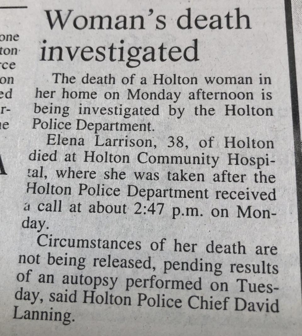 The Holton Recorder on June 21, 2006, published this article about the death two days earlier in Holton of Elena Larrison, which remains under investigation.